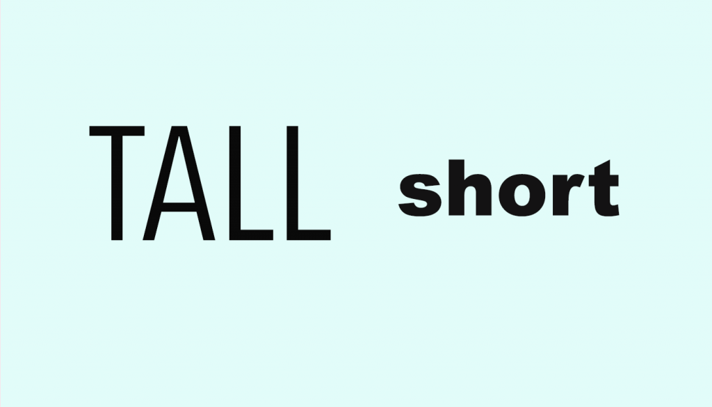 Tall vs Short Design