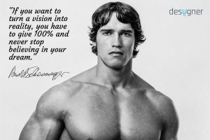 arnold schwarzenegger quote dream